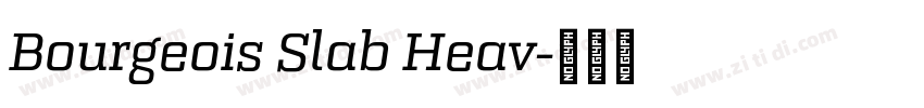 Bourgeois Slab Heav字体转换 Bourgeois Slab Heav字体转换